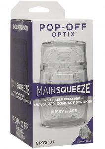Main Squeeze  Pop Off Optix Compact Stroker Textured Pussy and Ass Crystal 4 Inches